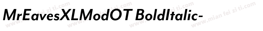 MrEavesXLModOT BoldItalic字体转换